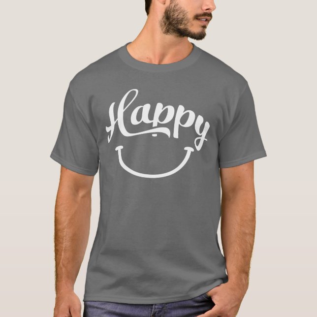 happy quotes positive quote cute love positivity f t shirt (Framsida)