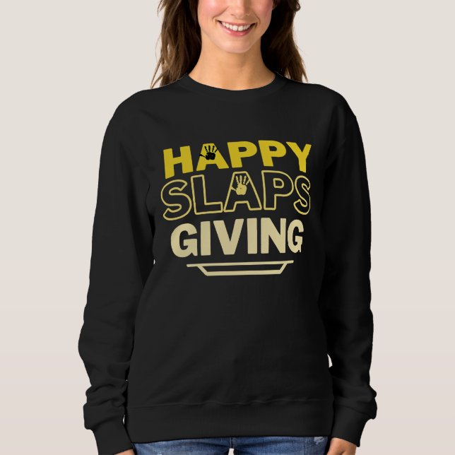 Happy Slapsgiving Thanksgiving T Shirt (Framsida)