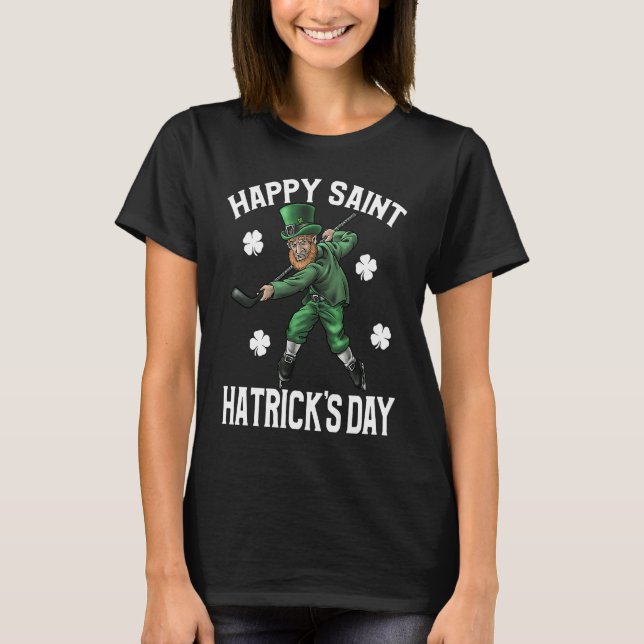 Happy St Hatrick's Day St Patrick's Day Hockey T Shirt (Framsida)