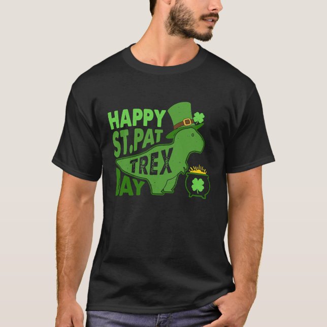 Happy St Pat T Rex Day Dinosaur St Patrick's Day T Shirt (Framsida)