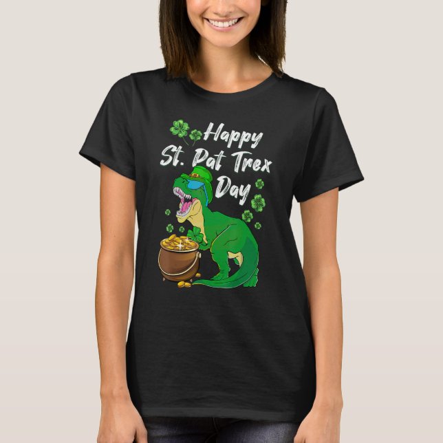 Happy St. Pat Trex Day Dinosaur St Patrick's Day T T Shirt (Framsida)