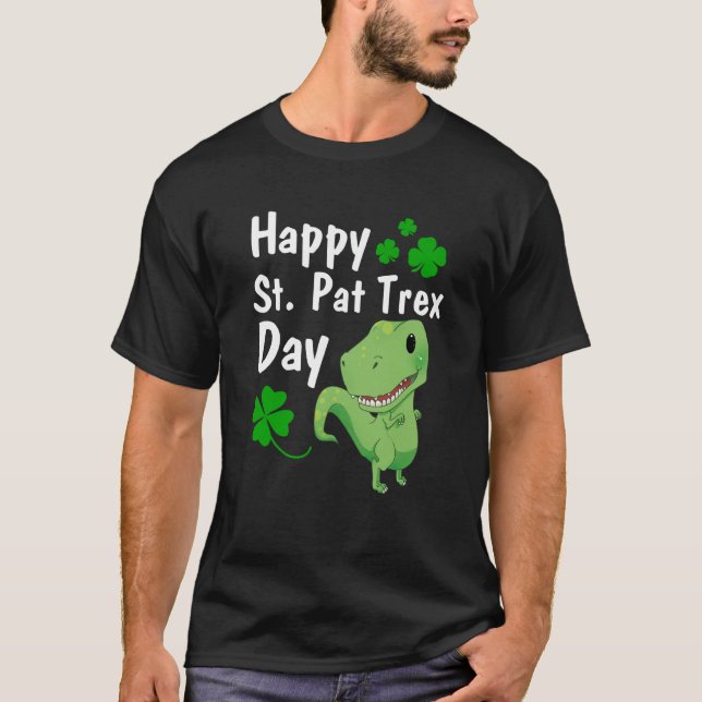 Happy St Pat Trex DayDinosaur St Patrick's Day T Shirt (Framsida)
