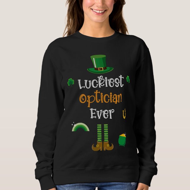 Happy St Patricks Day Luckiest Optician Ever T Shirt (Framsida)