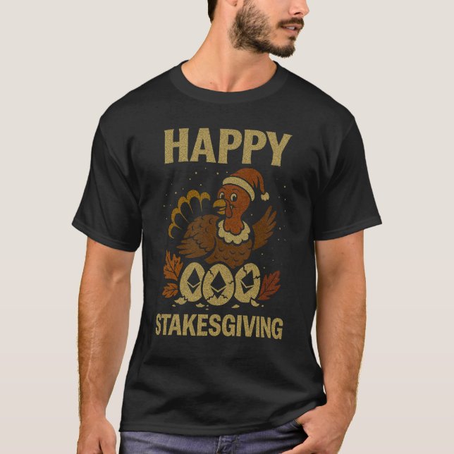 Happy Stakesgiving™ Crypto Turkey Ethereum Stakers T Shirt (Framsida)