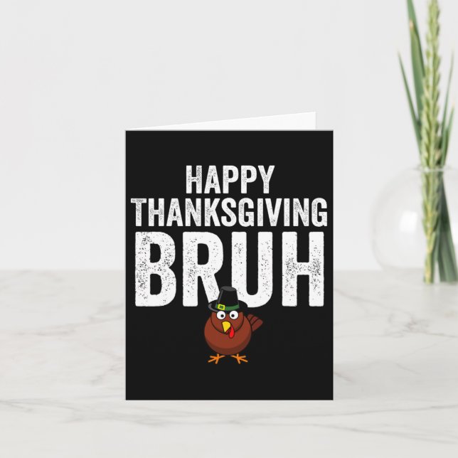 Happy thanksgiving Bruh Funny Turkey Bruh Boys Kid Kort (Framsida)