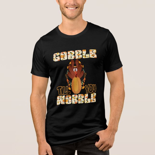 Happy thanksgiving Dag Gobble till dig Wobble T Shirt (Framsida)