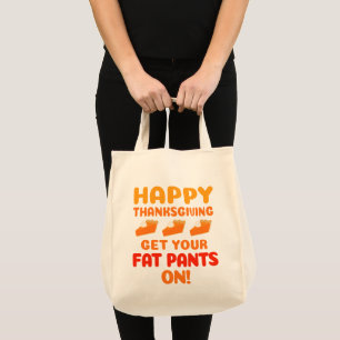 Happy thanksgiving få din Tjock Byxor på Tygkasse