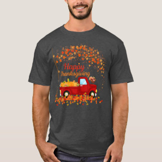 HAPPY THANKSGIVING FALL RED RED LASTBIL HÖST LÖV P T SHIRT