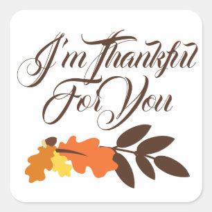 Happy thanksgiving Jag är tacksam för dig Fyrkantigt Klistermärke