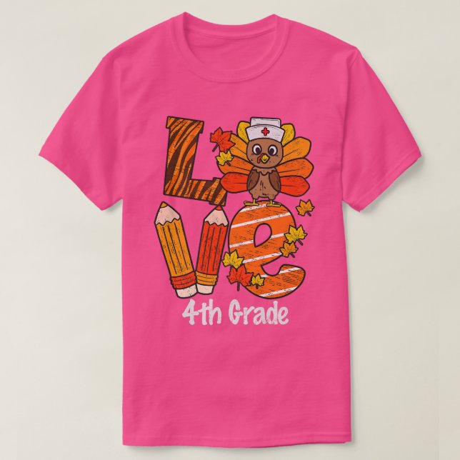 Happy thanksgiving Kärlek 4:e Klass-läraren Turkie T Shirt (Design framsida)