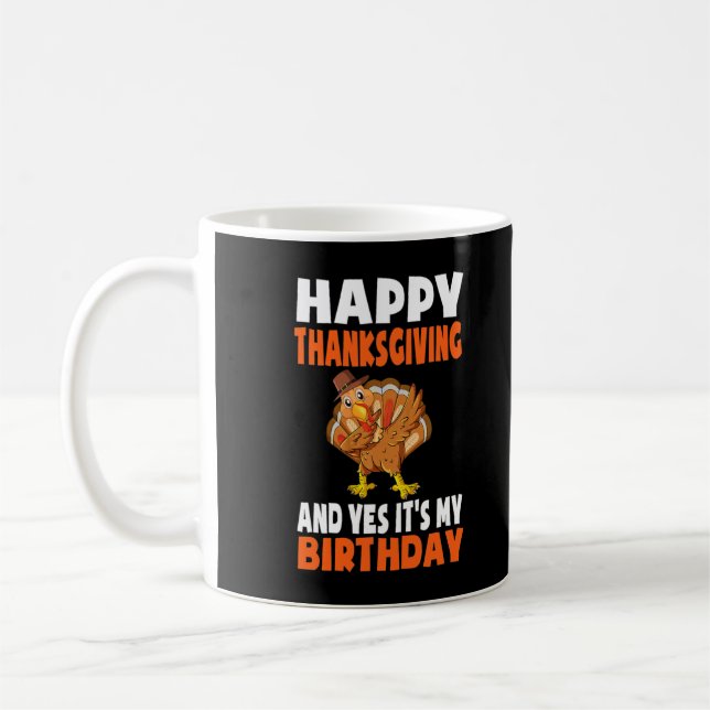 Happy thanksgiving och det är min födelsedag Turki Kaffemugg (Vänster)
