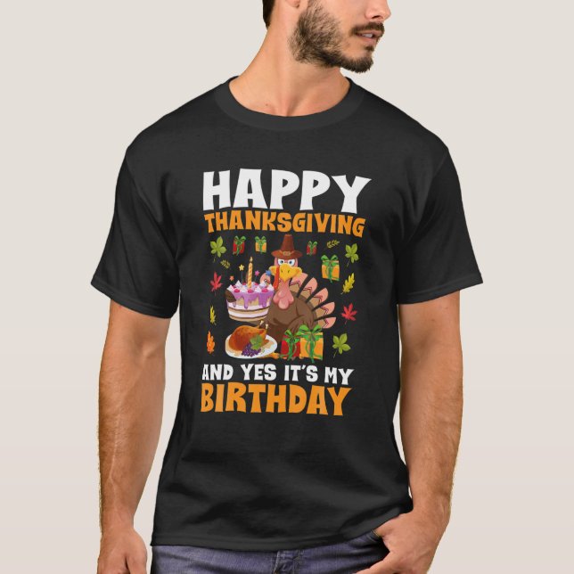 happy thanksgiving och det är min födelsedag Turki T Shirt (Framsida)
