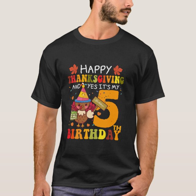 Happy thanksgiving och ja det är min femte födelse t shirt (Framsida)