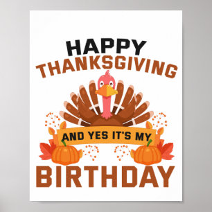 Happy thanksgiving och ja, det är min födelsedagsg poster