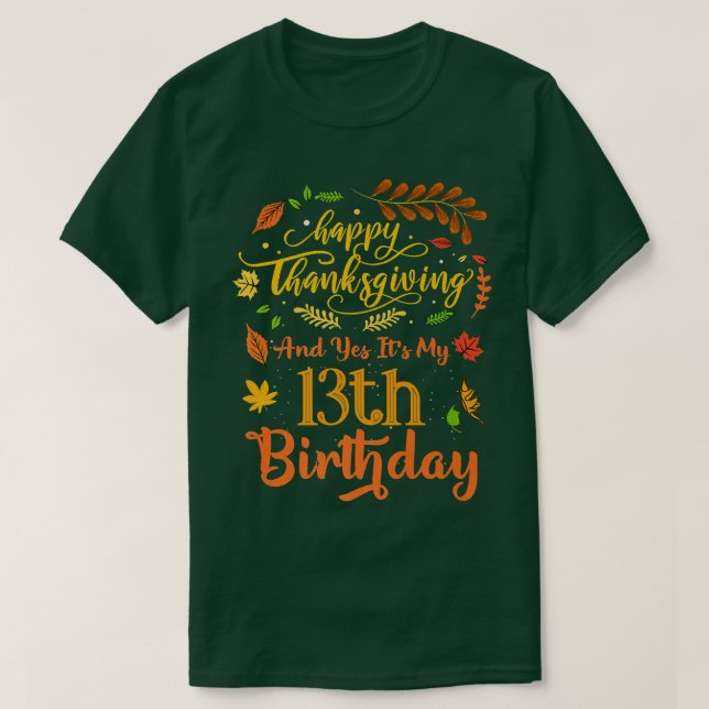 Happy thanksgiving och ja min 13:e födelsedag. t shirt (Design framsida)