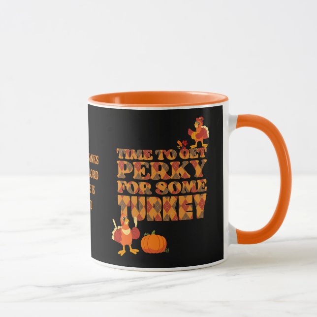 Happy thanksgiving PERKY FOR TURKEY Christian Mugg (Höger)