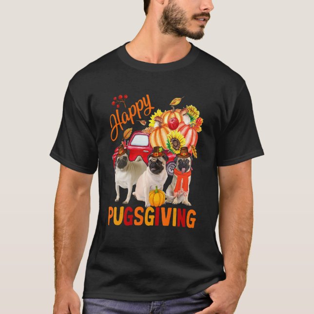 Happy thanksgiving Pug Hundar Three Pugs Pickup Tr T Shirt (Framsida)
