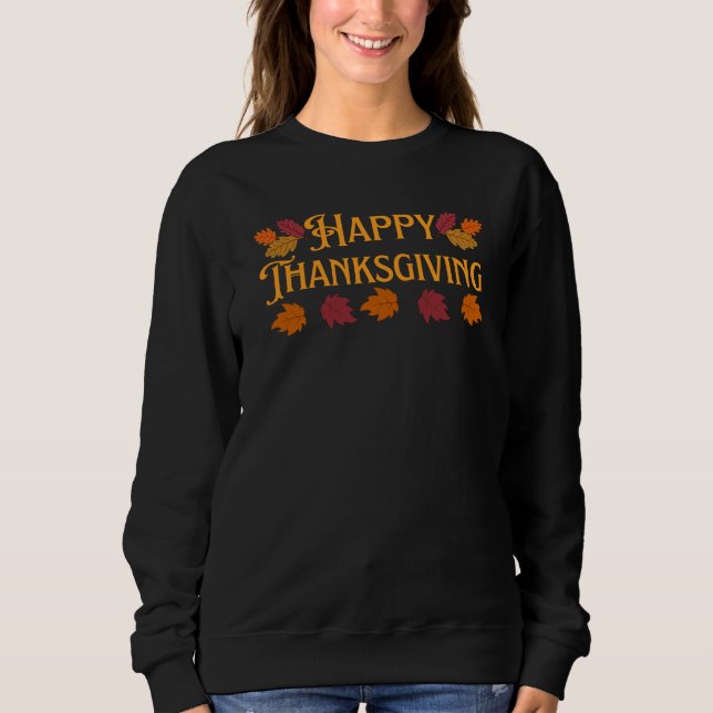 Happy thanksgiving T-Shirt Sweatshirt (Framsida)
