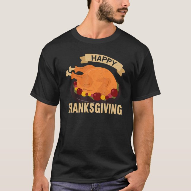 Happy Thanksgiving Thanks Giving  Thanksgiving 4 T Shirt (Framsida)