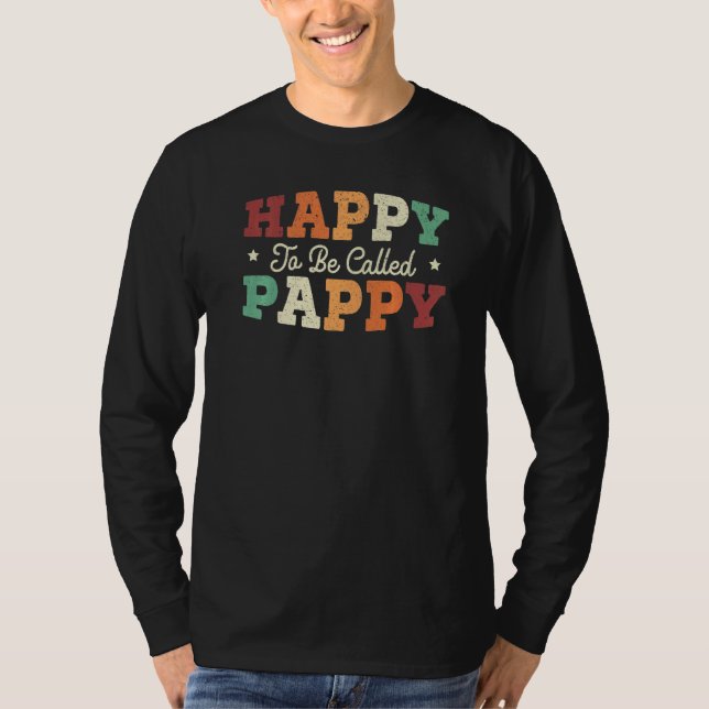 Happy To Be Called Pappy Best Grandpa Ever Grandfa T Shirt (Framsida)