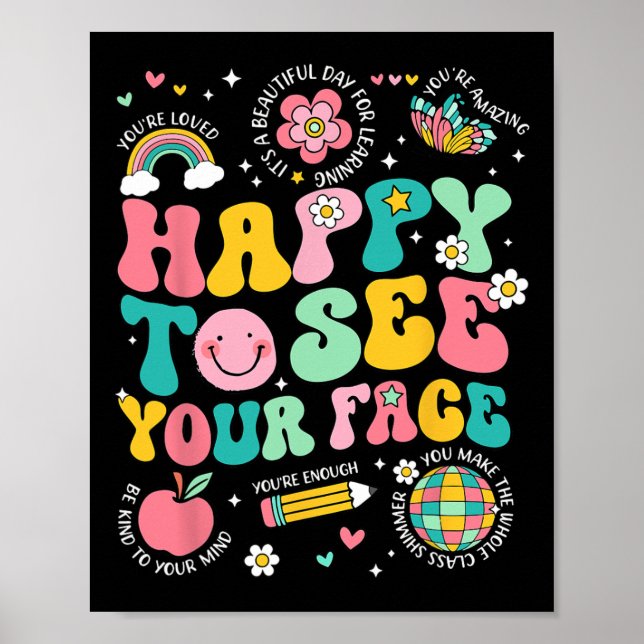 Happy To See Your Face Teacher Student Funny Back  Poster (Framsidan)