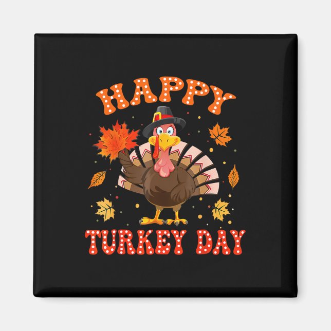 Happy Turkey Day Shirt For Women Happy Thanksgivin Magnet (Framsidan)