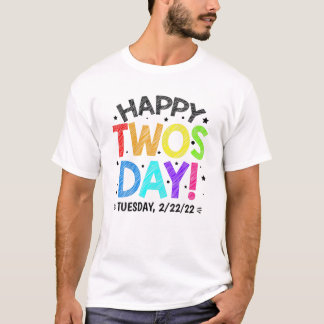 Happy Twosday Tuesday 2/22/22 Teacher Girls Boys T Shirt