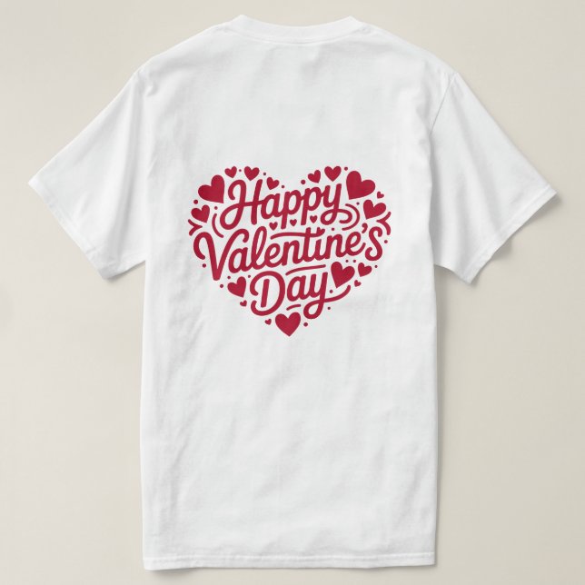 Happy Valentine’s Day Heart Typography – Red Love  T Shirt (Design baksida)