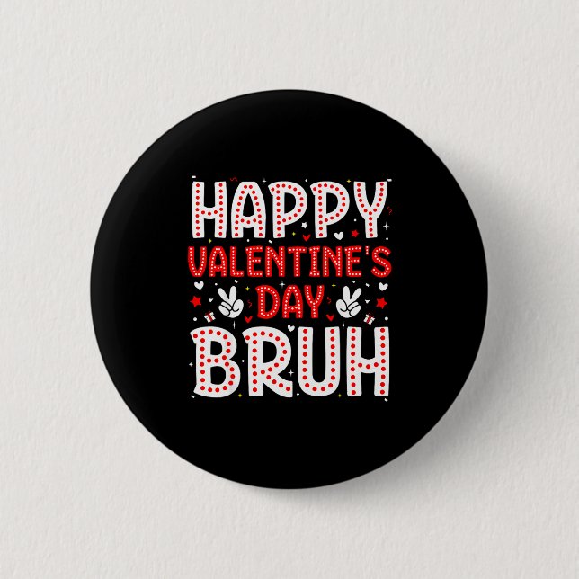 Happy Valentines Day Bruh Heart Love Valentine Boy Knapp (Framsida)