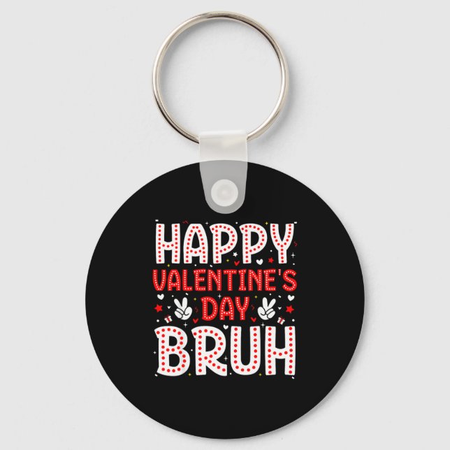 Happy Valentines Day Bruh Heart Love Valentine Boy Nyckelring (Framsida)