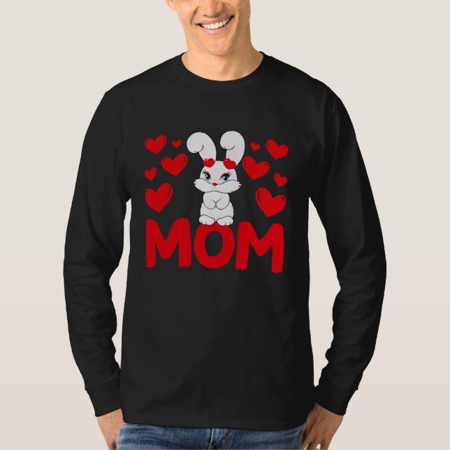 Happy Valentine's Day Bunnie Mom Mothers Day Valen T Shirt (Framsida)
