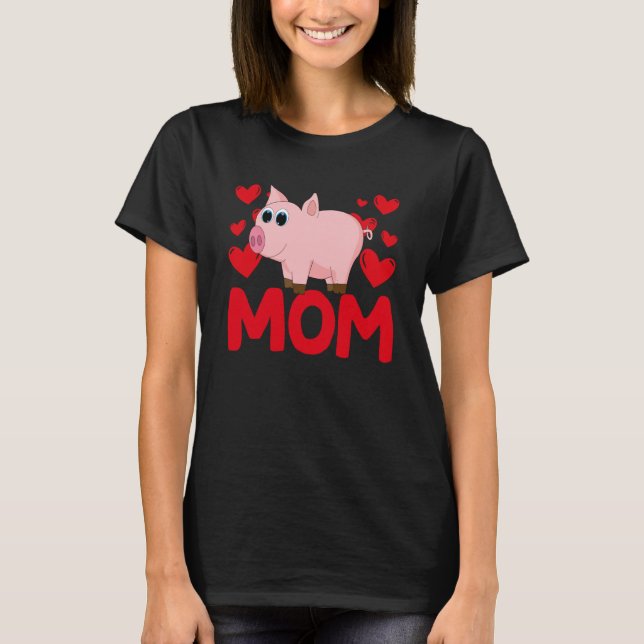 Happy Valentine's Day Pig Mom Mothers Day Valentin T Shirt (Framsida)