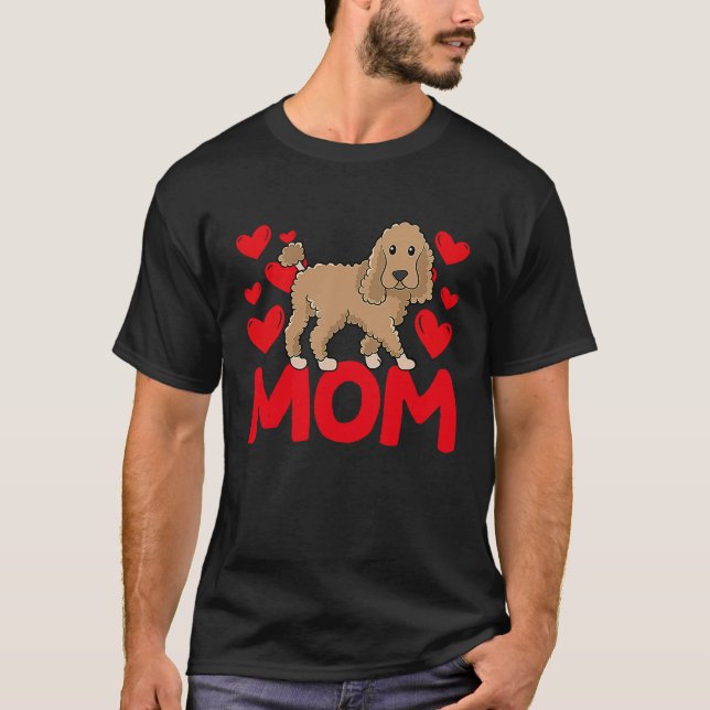 Happy Valentine's Day Poodle Mom Mothers Day Valen T Shirt (Framsida)