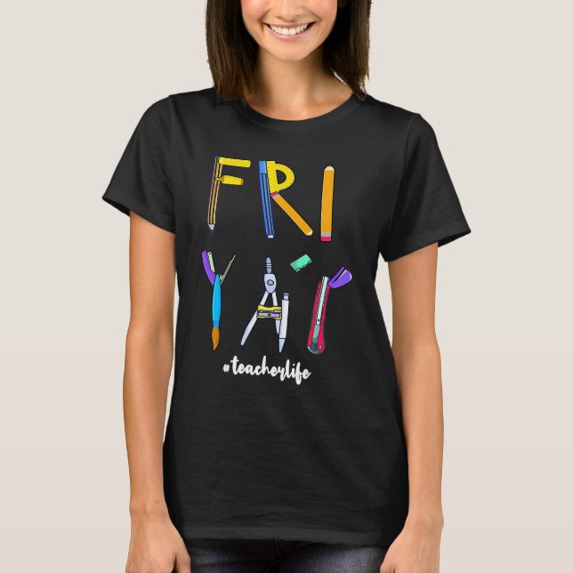 Happy Weekend Friday Teacher T Shirt (Framsida)
