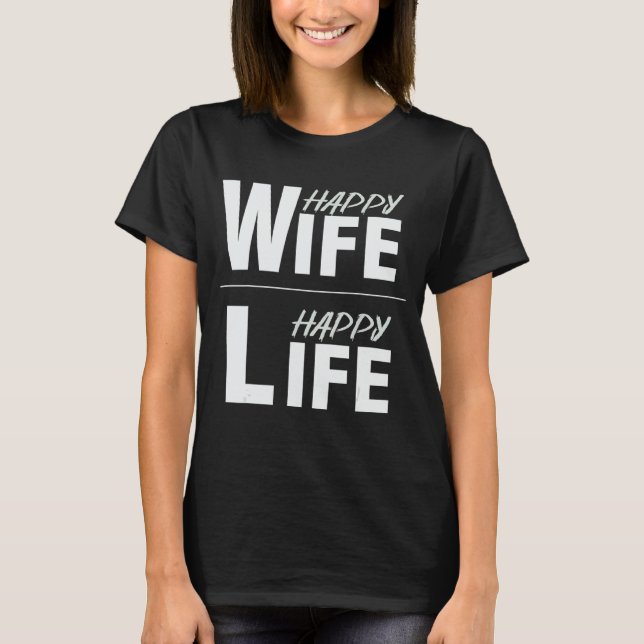 Happy wife happy life t shirt (Framsida)