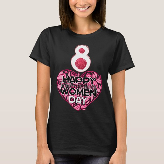 Happy Women's Day 8 March 2023, International Wome T Shirt (Framsida)