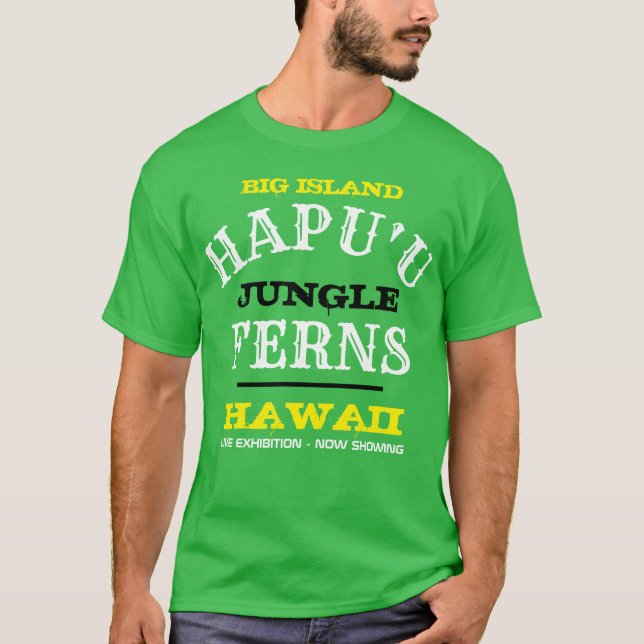 HAPU FERNS BIG ISLAND HAWAII T SHIRT (Framsida)