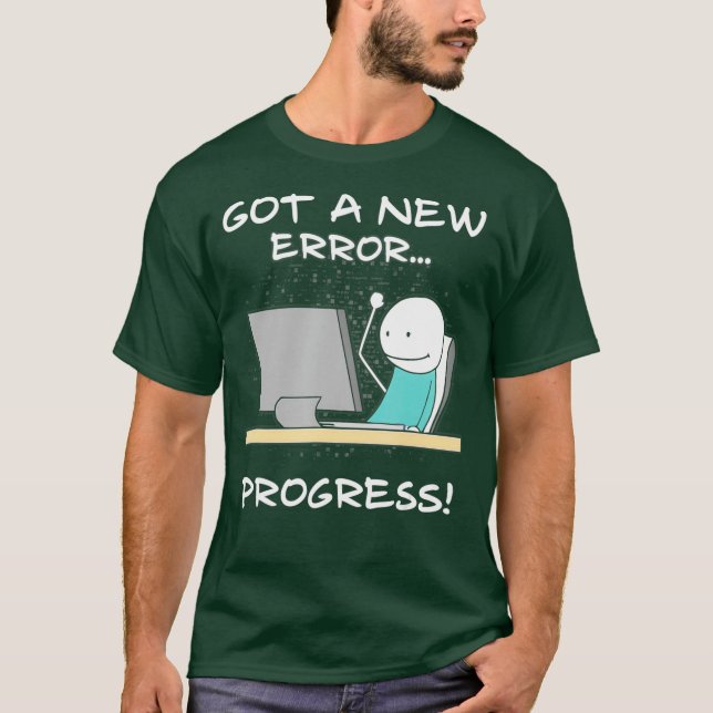 Har A New Error Progress Funny Programmer Coder T Shirt (Framsida)