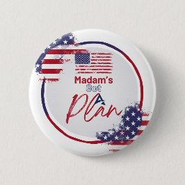 Har A Plan Patriotic American Flagga Knapp