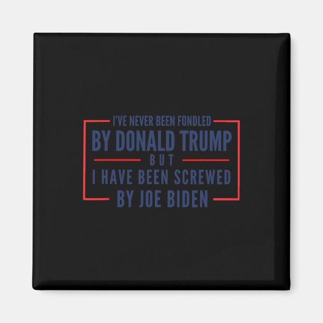 Har aldrig blivit uppstoppad av Donald Trump men s Magnet (Framsidan)
