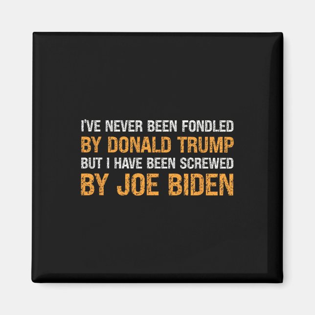 Har aldrig blivit uppstoppad av Donald Trump men s Magnet (Framsidan)