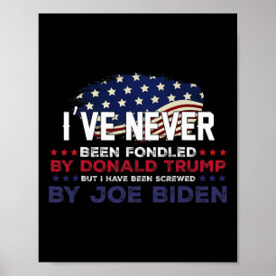 Har aldrig blivit uppstoppad av Donald Trump men s Poster