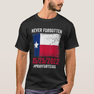Har aldrig glömt att söka efter Texas Flagga Suppo T Shirt