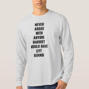 Har aldrig sagt nåt med någon Harriet skulle ha T Shirt