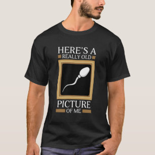 Här är en Verkligen av mig Sperm Cell Joke T Shirt