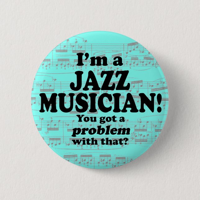 Har är ett problem med det, Jazz Musician Knapp (Framsida)