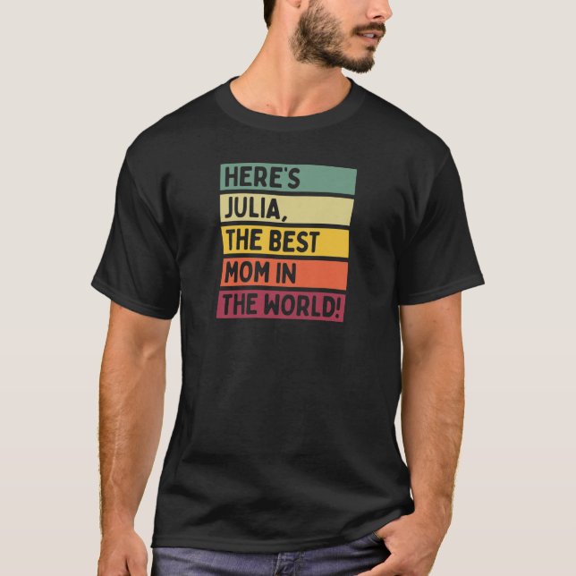 Här är Julia världens bästa Mamma i Moth T Shirt (Framsida)