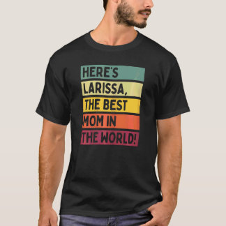 Här är Larissa den bästa Mamma i världens Mo T Shirt