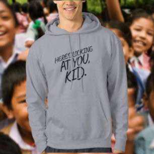 Här är looking at you, kid hoodie
