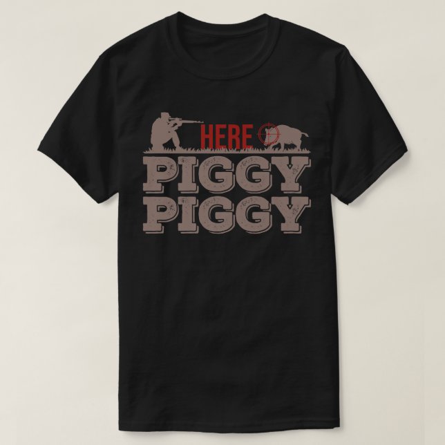 Här är Piggy Piggy Funny Gris Hunting Hog Hunting  T Shirt (Design framsida)